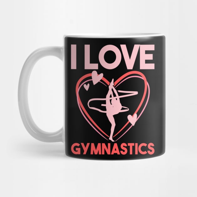 Gymnast I Love Gymnastics by shirtsyoulike